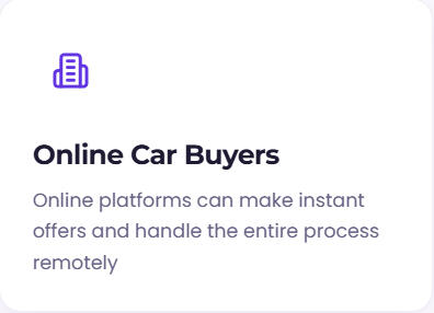 Online Car Buyers Online Car Buyers Online platforms can make instant offers and handle the entire process remotely